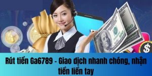 Điều kiện nạp tiền tại Ga6789