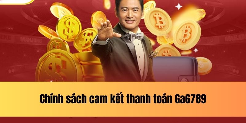 Lưu ý khi thực hiện chính sách cam kết thanh toán