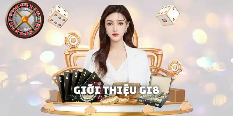 Giới thiệu Gi8 - Thiên đường giải trí đỉnh cao nhất 2024