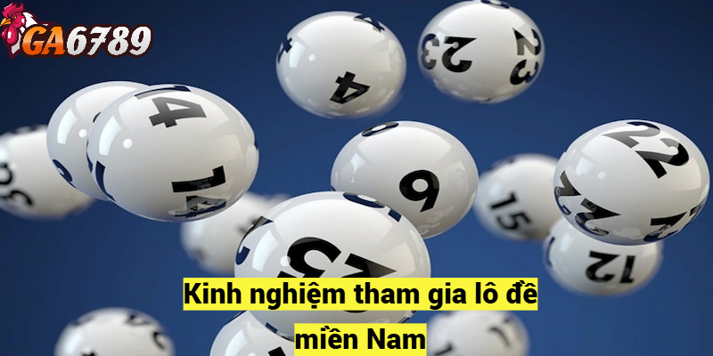 Kinh nghiệm tham gia lô đề miền Nam